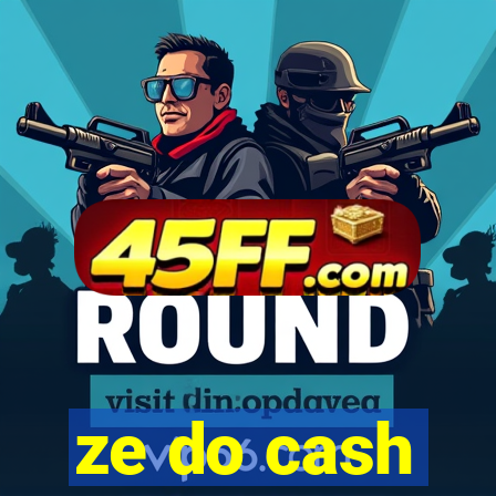 ze do cash